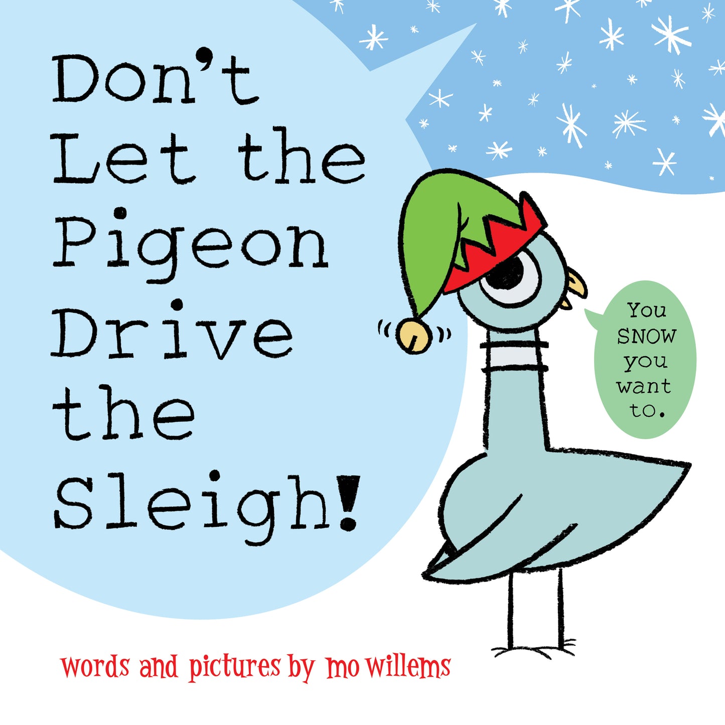Don't Let The Pigeon Drive the Sleigh! by Mo Williams - Hardcover New