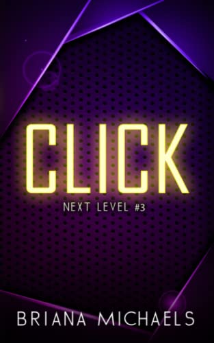 Click (Next Level #3) by Briana Michaels - New