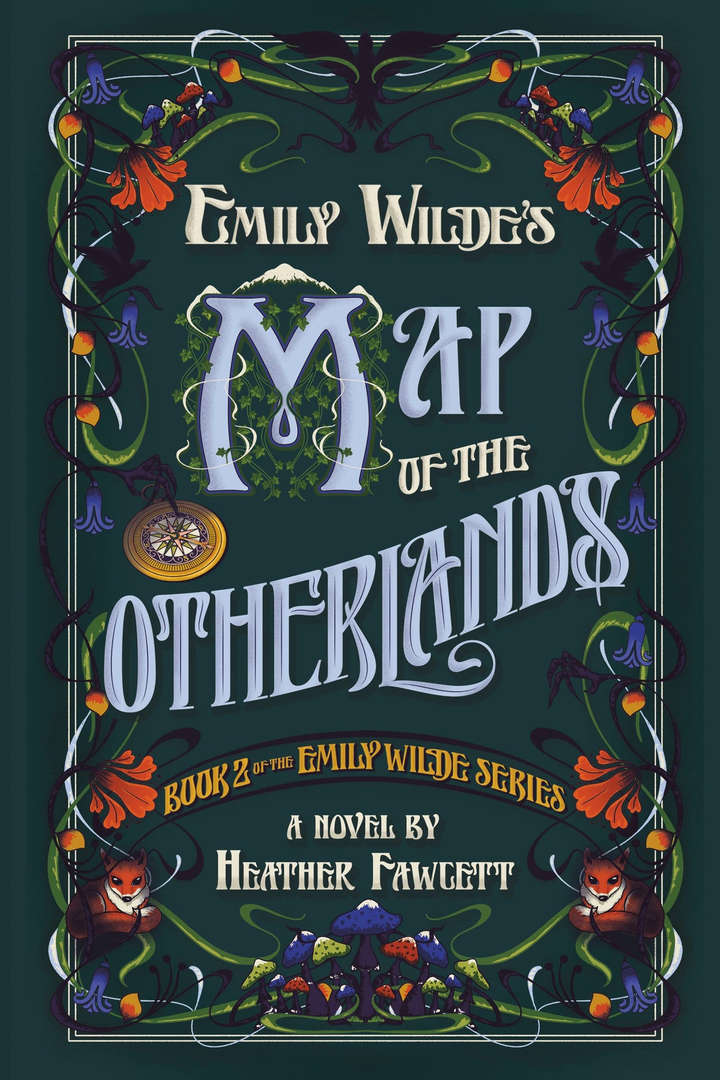 Emily Wilde’s Map of the Otherlands( Emily Wilde #2) by Heather Fawcett-New