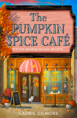 The Pumpkin Spice Café (Dream Harbor #1) by Laurie Gilmore-New