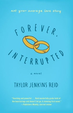 Forever, Interrupted: A Novel by Taylor Jenkins Reid - Used