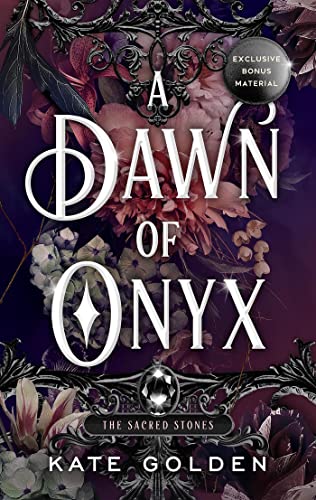 A Dawn of Onyx (A Sacred Stones Trilogy #1) by Kate Golden - NEW