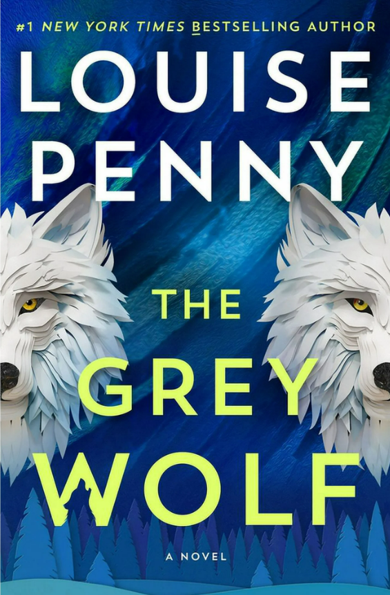 The Grey Wolf (Chief Inspector Armand Gamache #19) by Louise Penney-Hardcover New