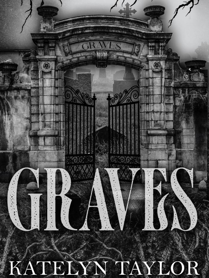 Graves by Katelyn Taylor - NEW