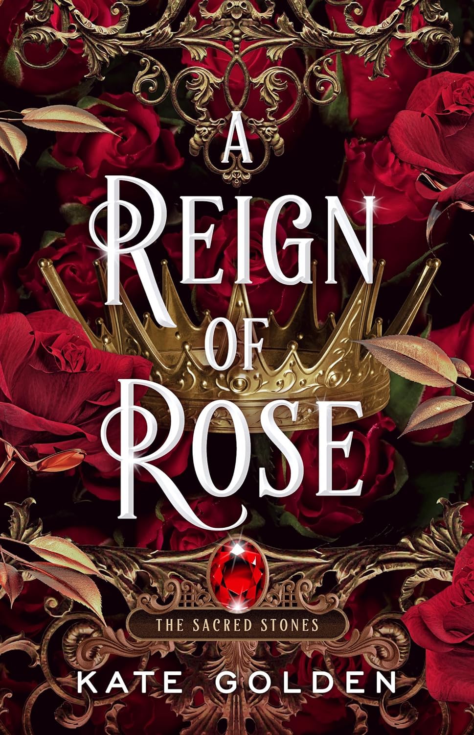 A Reign of Rose (The Sacred Stones Trilogy #3) by Kate Golden-New