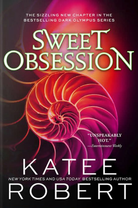 Sweet Obsession ( Dark Olympus # 8) by Katee Robert-NEW