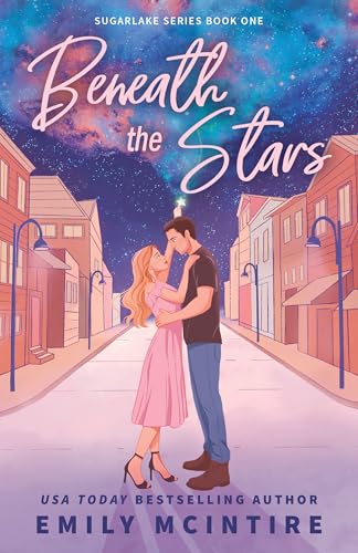 Beneath the Stars ( Sugarlake #1) by Emily McIntire -New