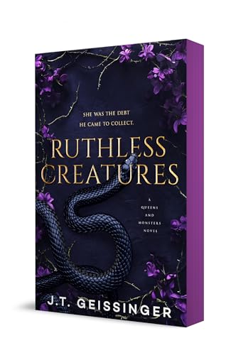 Ruthless Creatures (Queens and Monsters Book 1) by J.T. Geissinger
