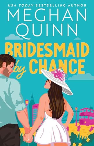 Bridesmaid by Chance (Bridesmaid for Hire #3) by Meghan Quinn-New