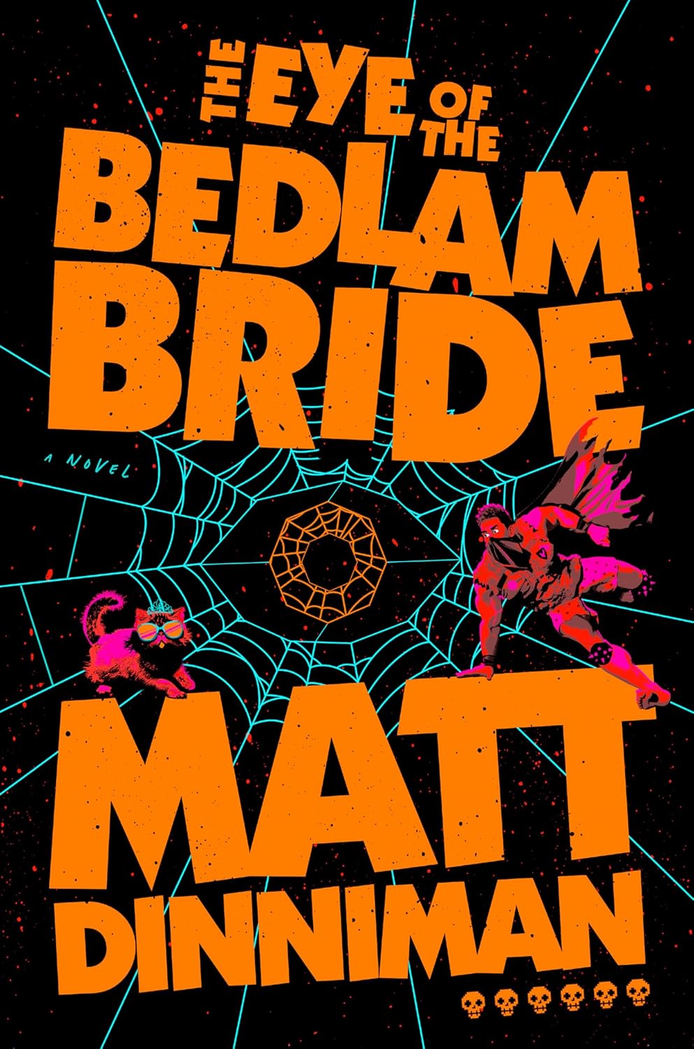 Eye of the Bedlam Bride (Dungeon Crawler Carl #6) by Matt Dinniman - Hardcover New