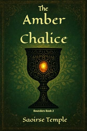 The Amber Chalice (Bounders Book #2) by Saoirse Temple - New Local Author