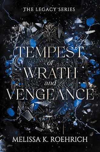 PREORDER: Tempest of Wrath and Vengeance (Legacy #3) by Melissa K. Roehrich-New