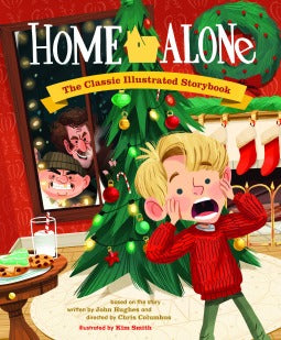 Home Alone: The Classic Illustrated Storybook by John Hughes - Hardcover Used