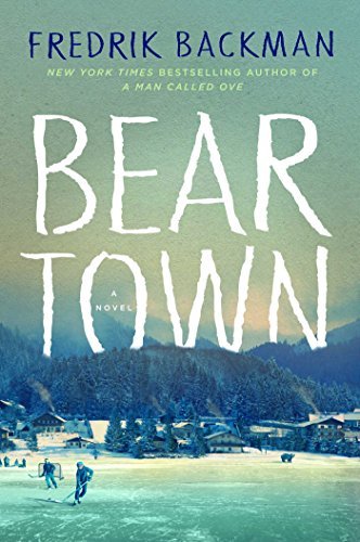 BearTown (Beartown #1) by Fredrik Backman - New