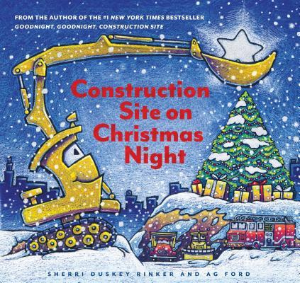 Construction Site on Christmas Night by Sherri Duskey Rinker-Hardcover NEW