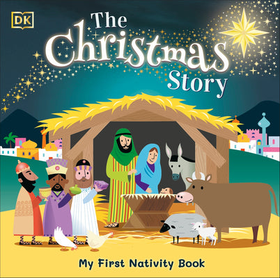 The Christmas Story: My First Nativity Book - NEW