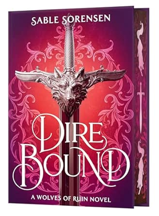 PREORDER: Dire Bound (Deluxe Limited Edition) by Sable Sorensen- Hardcover New