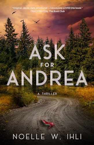 Ask for Andrea by Noelle W. Ihli-New