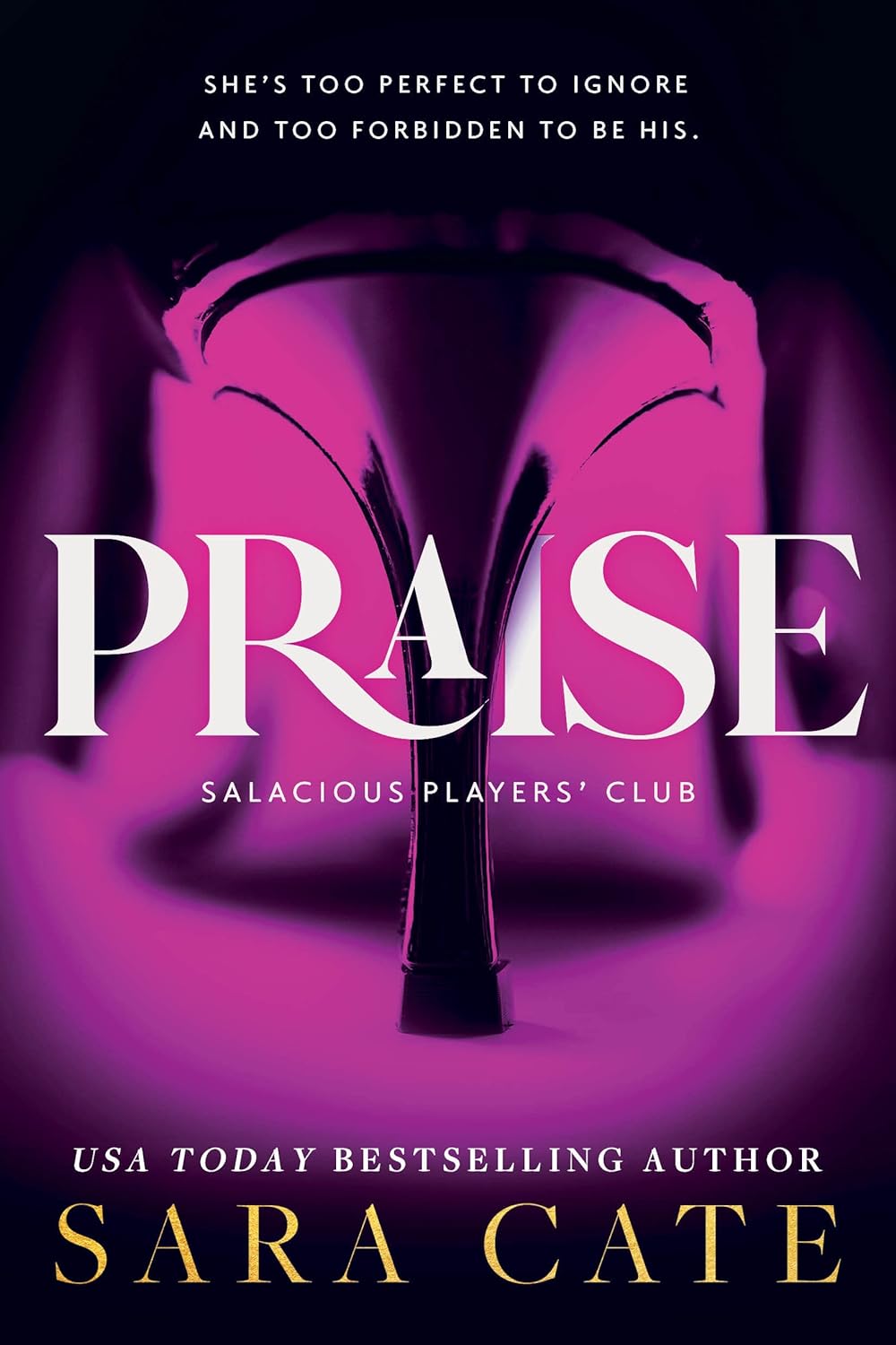 Praise (Salacious Players Club #1) by Sara Cate-New