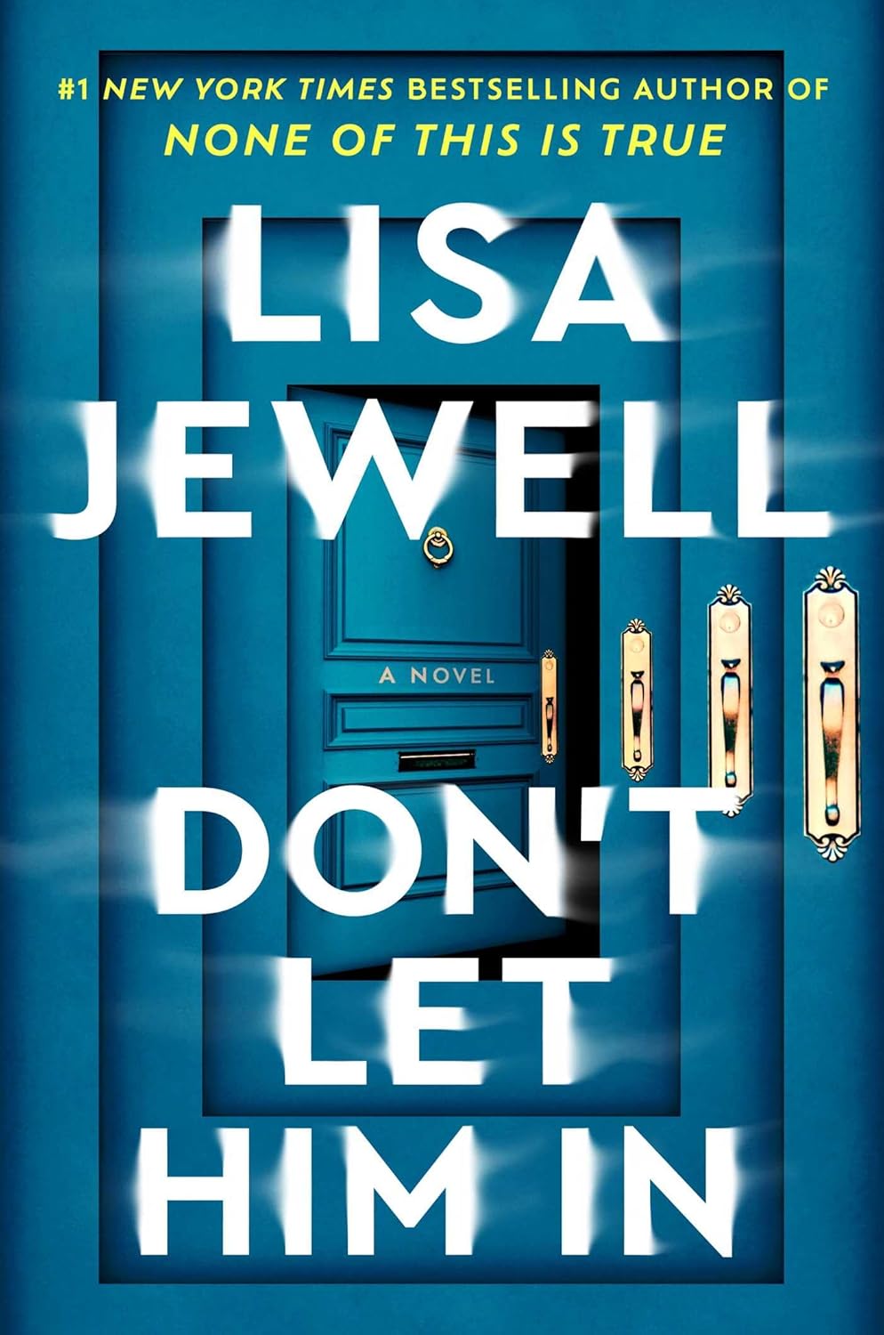 Don't Let Him In by Lisa Jewell - New