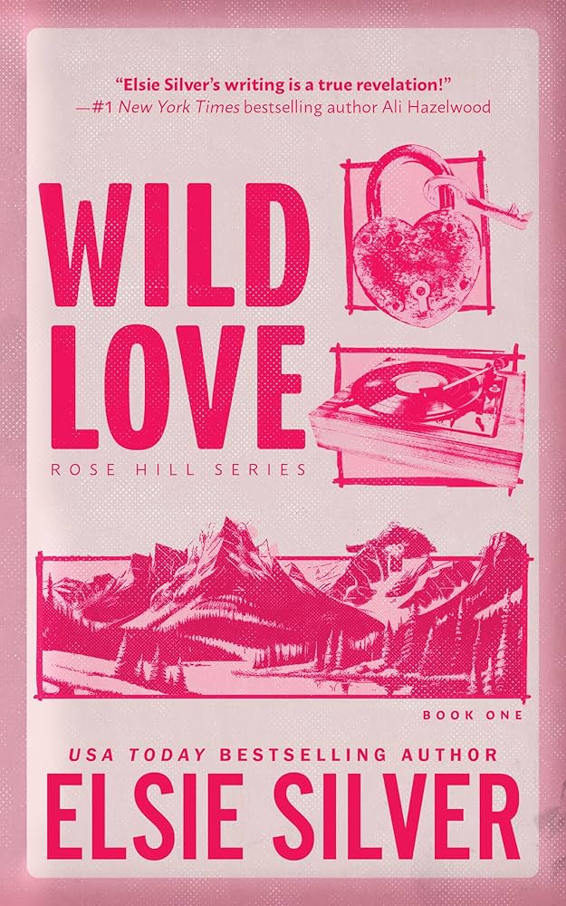 Wild Love (Rose Hill #1) by Elsie Silver-Deluxe New