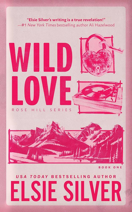 Wild Love (Rose Hill #1) by Elsie Silver-Deluxe New