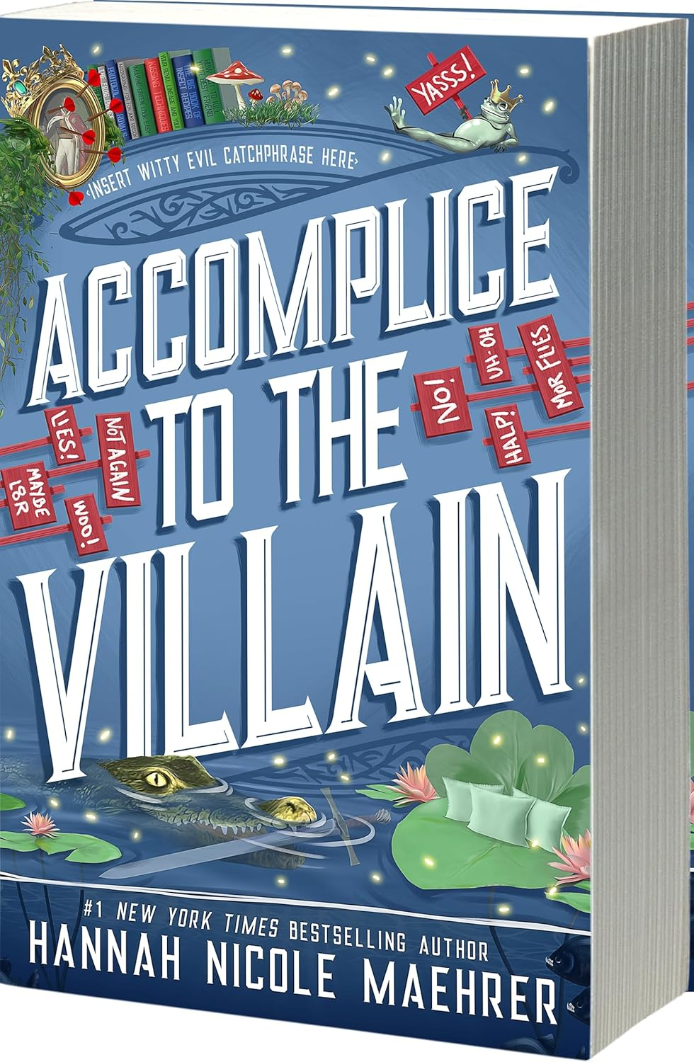 Accomplice to the Villain (Assistant and the Villain, 3) by Hannah Nicole Maehrer- New