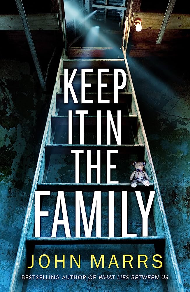 Keep It in the Family by John Marrs-New