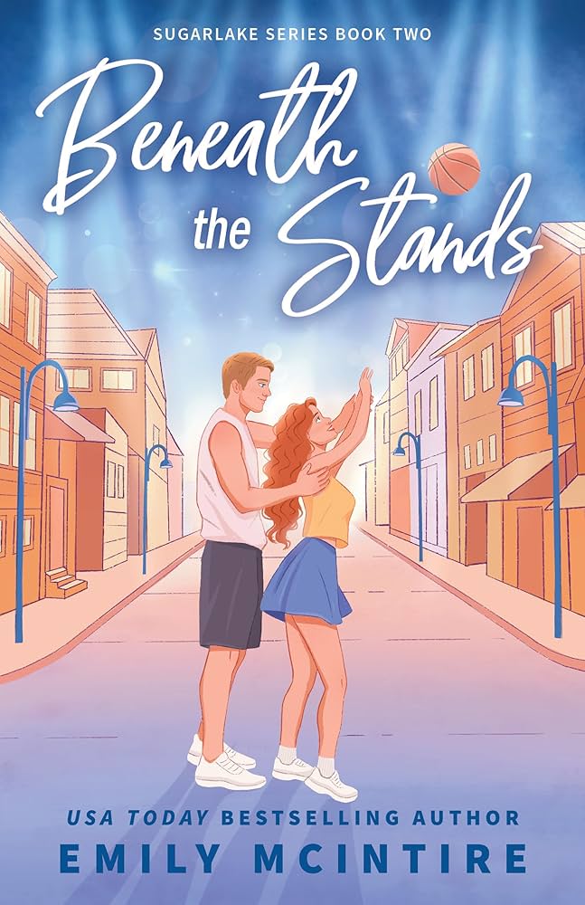 Beneath the Stands ( Sugarlake #2) by Emily McIntire-NEW