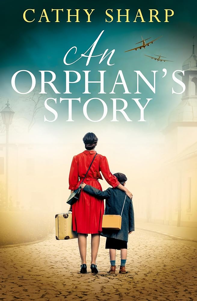 An Orphan’s Story: An emotional WW2 evacuee saga from the bestselling author cover image