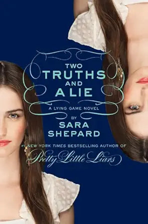 Two Truths and a Lie (The Lying Game, No. 3) cover image