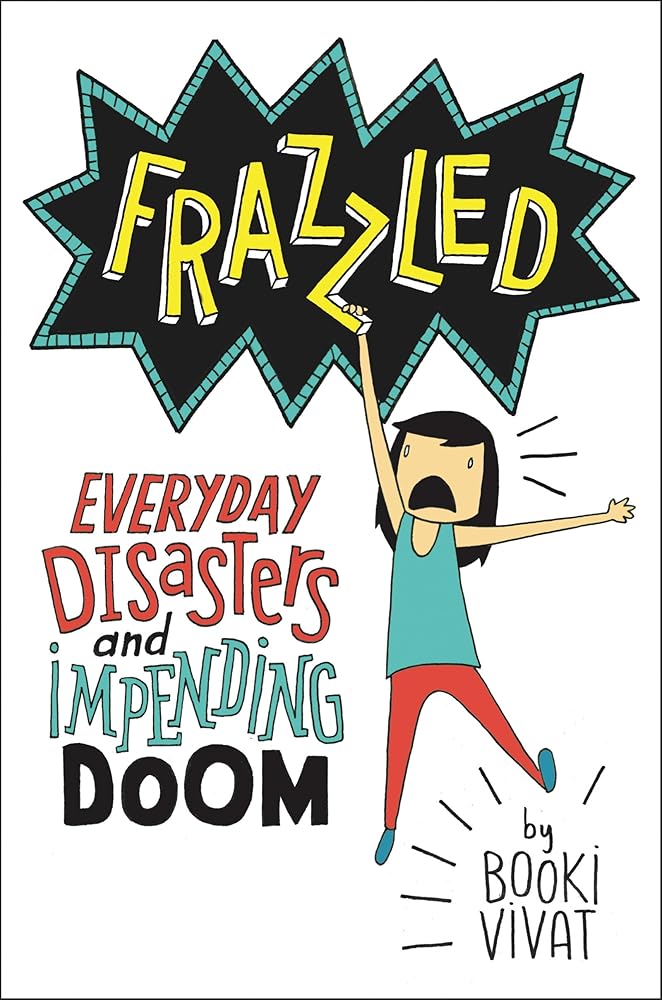 Frazzled: Everyday Disasters And Impending Doom cover image