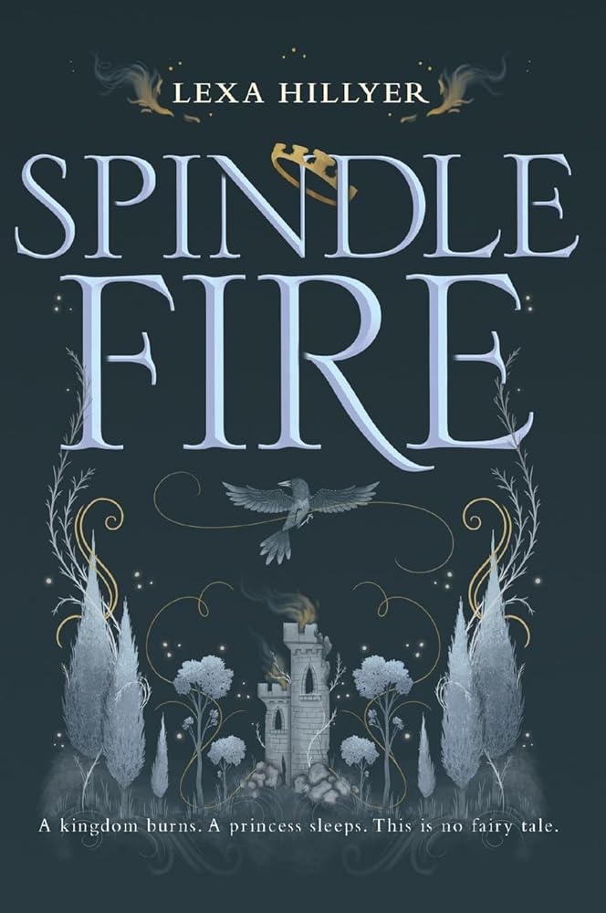 Spindle Fire: A YA Fantasy of Two Sisters in a Corrupt Fae Kingdom and Dream Realm cover image