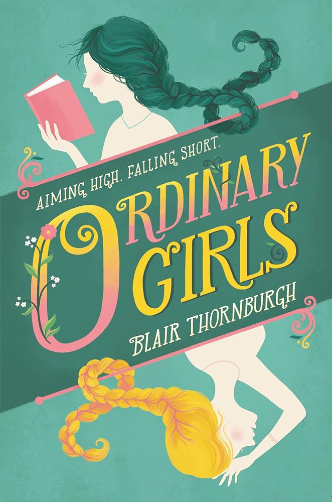 Ordinary Girls: A Heartfelt and Humorous YA Novel of Two Opposite Sisters and Secrets cover image