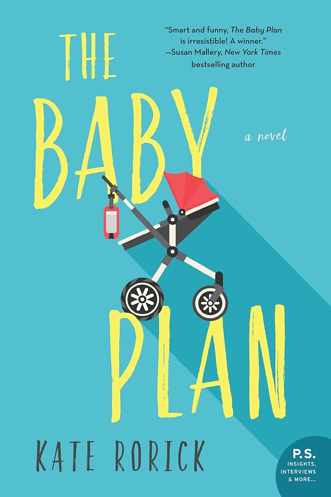 The Baby Plan: A Heartwarming and Hilarious Chick Lit Novel About Unexpected Pregnancy cover image