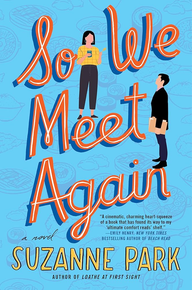 So We Meet Again: From Rivalry to Romance―A Heartfelt Story of Second Chances and Culinary Adventures cover image