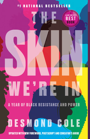 The Skin We're In: A Year of Black Resistance and Power by Desmond Cole- Hardcover Used