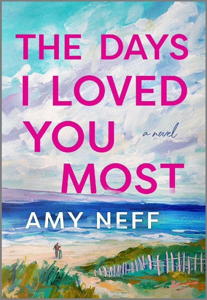 The Days I Loved You Most: A Novel cover image