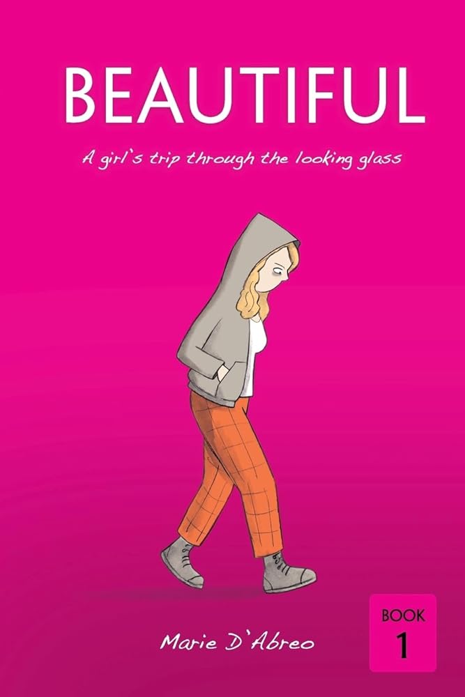 Beautiful: A Girl's Trip Through the Looking Glass cover image