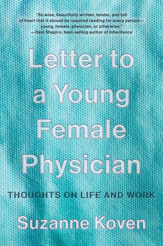 Letter to a Young Female Physician: Thoughts on Life and Work cover image