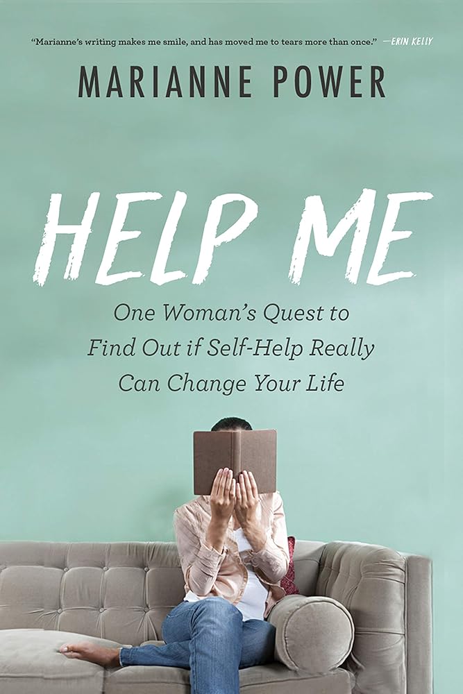 Help Me: My Perfectly Disastrous Journey through the World of Self-Help cover image