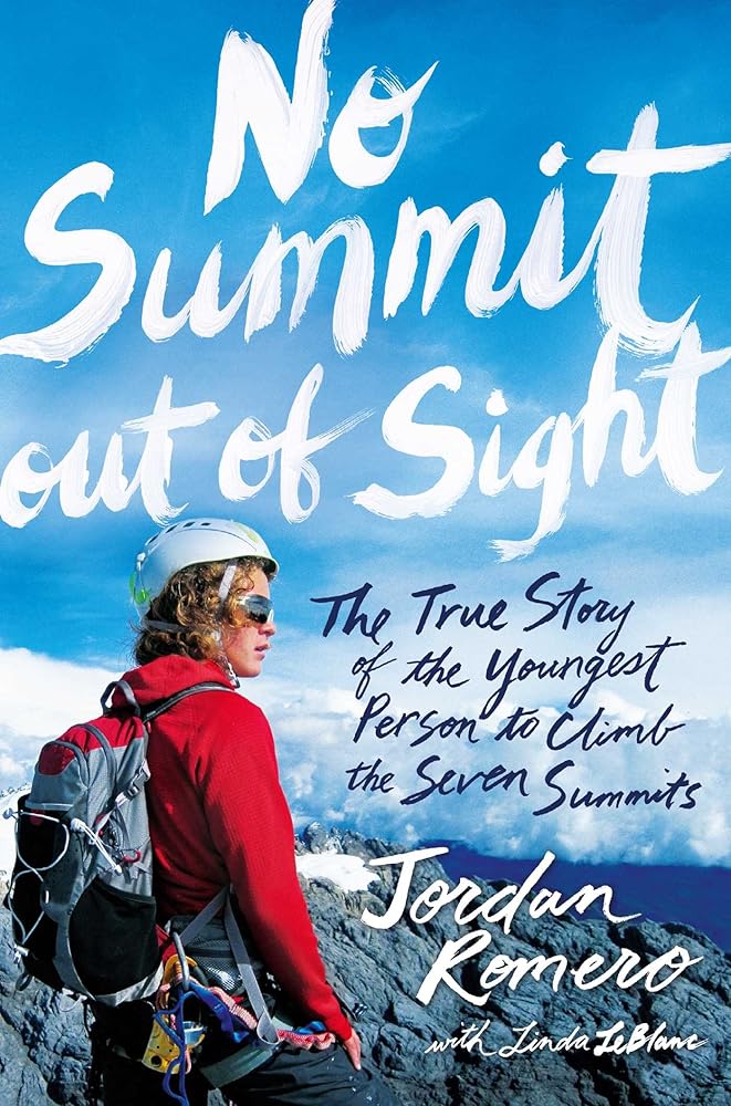 No Summit out of Sight: The True Story of the Youngest Person to Climb the Seven Summits cover image