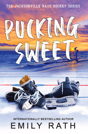 Pucking Sweet (Jacksonville Rays #3) by Emily Rath - NEW