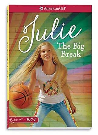 The Big Break: A Julie Classic (1) (American Girl Beforever Classic) cover image
