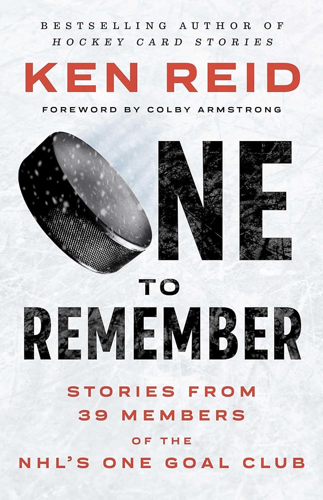 One to Remember: Stories from 39 Members of the NHL's One Goal Club cover image