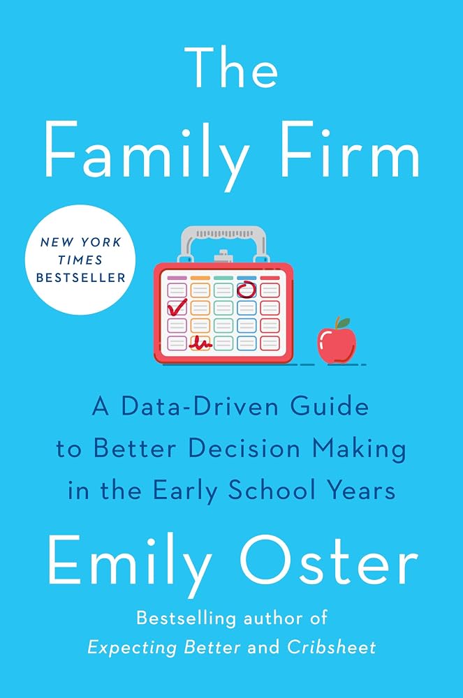 The Family Firm: A Data-Driven Guide to Better Decision Making in the Early School Years (The ParentData Series) cover image