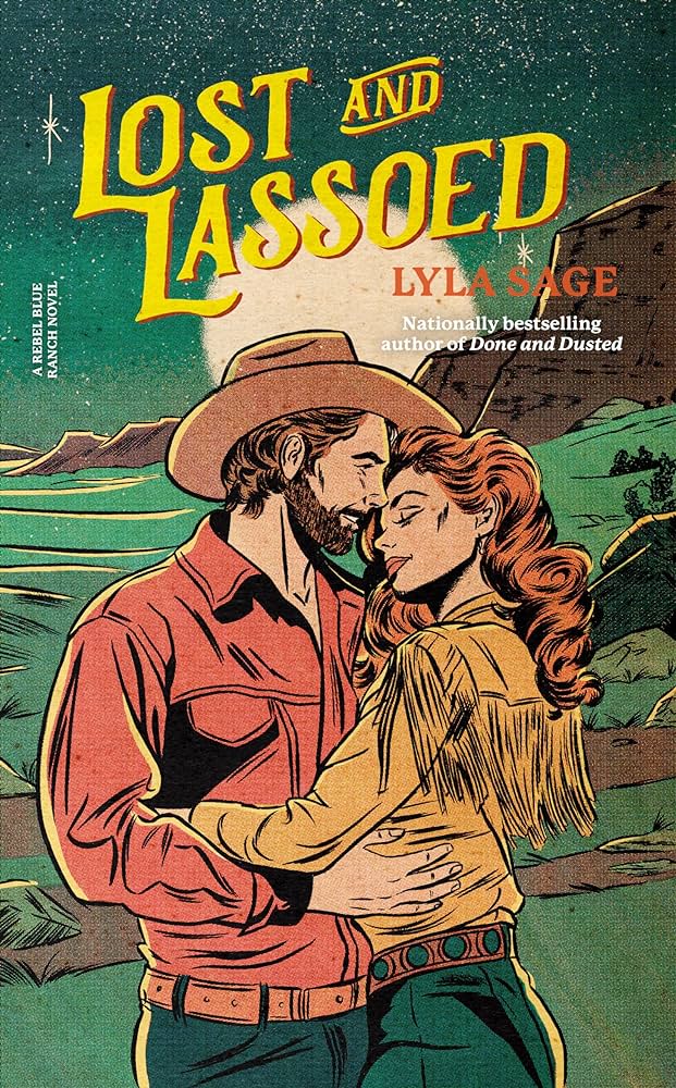 Lost & Lassoed (Rebel Blue Ranch #3) by Lyla Sage-New