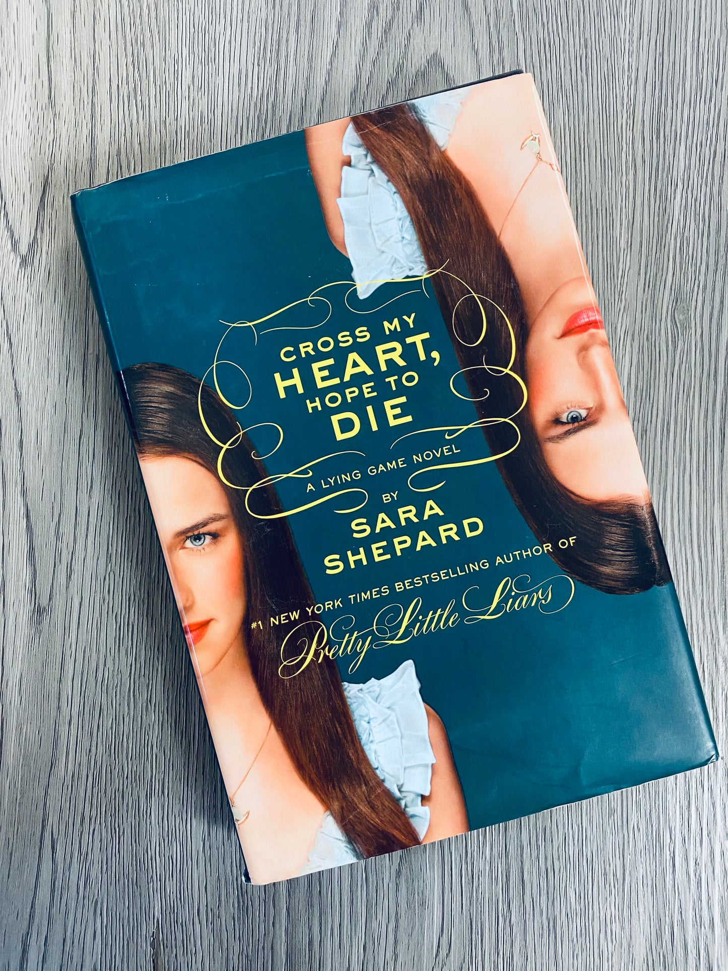 Cross My Heart, Hope to Die (The Lying Game #5) by Sara Shepard-Hardcover Used