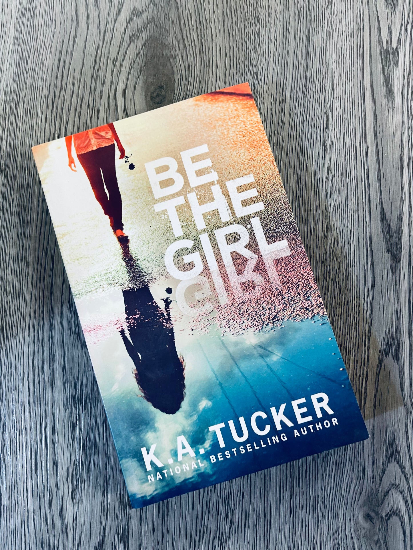 Be the Girl by K.A. Tucker-Used