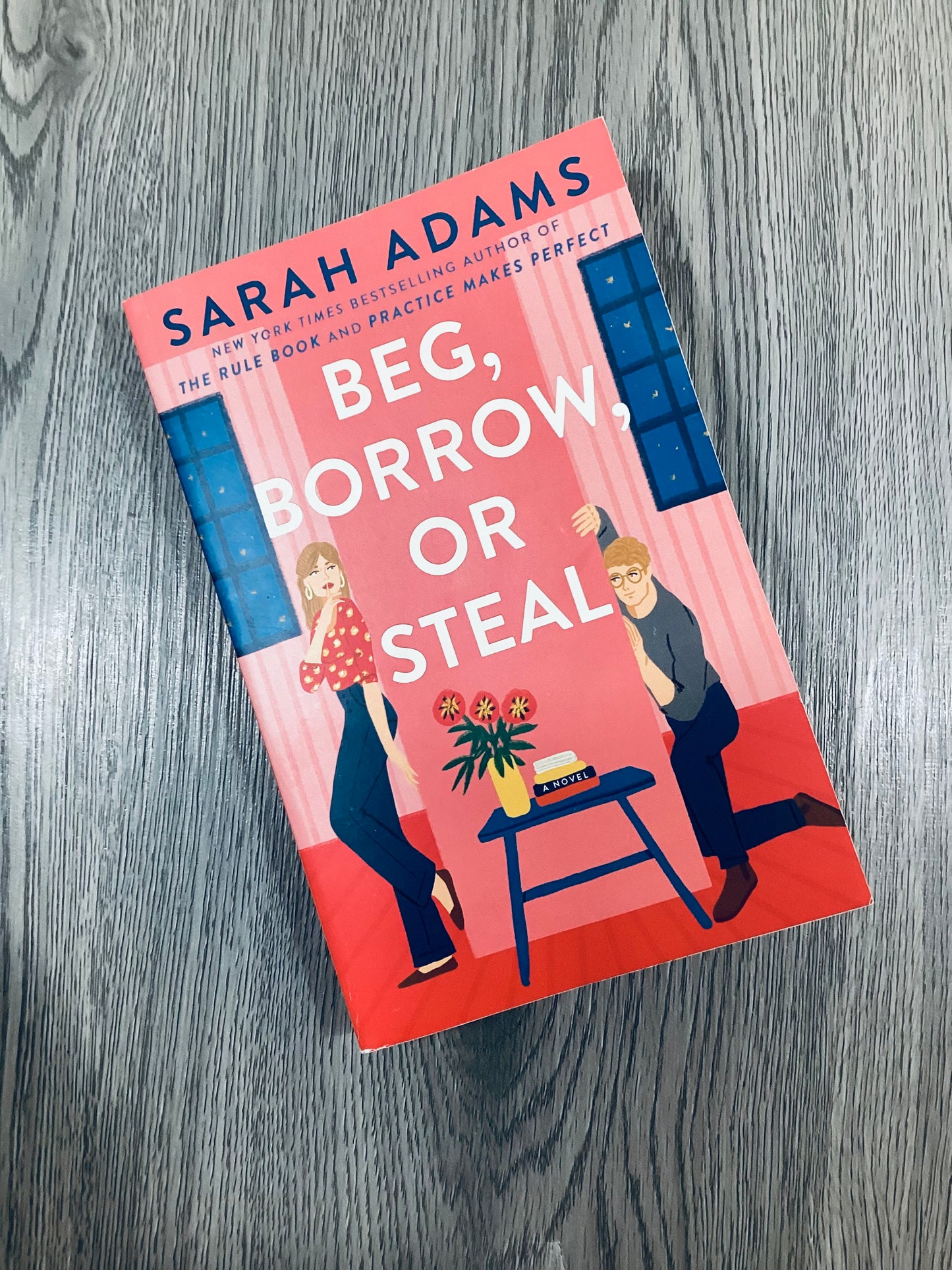 Beg, Borrow, or Steal ( When in Rome #3) by Sarah Adams-New
